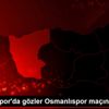 Giresunspor da gözler Osmanlıspor maçına çevrildi