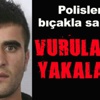 Polisi yaralayarak direnince...