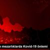 Zabıtadan mezarlıklarda Kovid-19 önlemi Zabıtadan mezarlıklarda Kovid-19 önlemi
