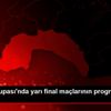 Türkiye Kupası nda yarı final maçlarının programı ...