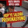İzmir'de HDP İl Başkanlığına yapılan saldırı öncesi şüphelinin görüntüleri ortaya çıktı