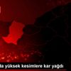 Sakarya da yüksek kesimlere kar yağdı