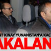Bülent Kınay Yunanistan'a kaçarken yakalandı