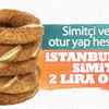 İstanbul'da simit fiyatlarına zam