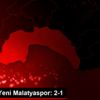 BtcTurk Yeni Malatyaspor: 2-1 BtcTurk Yeni Malatyaspor: 2-1