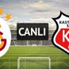 Galatasaray - Kastamonuspor (saat 20.45'te)