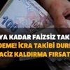 2021 yılına borçlu girmek istemeyenlere müthiş haber! 120 aya kadar faizsiz taksitle borç ödeme, icra takibi durdurma ve haciz kaldırma fırsatı