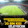 Beşiktaş-Galatasaray derbisini 20 bin kişi stattan izleyecek