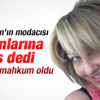 Modacı Gonca Şahinbaş'a varoş cezası Modacı Gonca Şahinbaş'a varoş cezası