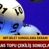 28 Kasım Şans Topu çekiliş sonuçları MPİ bilet sorgula Şans Topu Milli Piyango çekilişi saat kaçta yapılıyor mpi.gov.tr