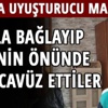 Tasmayla bağlayıp gözünün önünde eşine tacavüz etmişler Tasmayla bağlayıp gözünün önünde eşine tacavüz etmişler