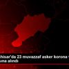 Afyonkarahisar da 23 muvazzaf asker korona virüs karantinasına ... Afyonkarahisar da 23 muvazzaf asker korona virüs karantinasına ...
