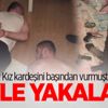 Kız kardeşini başından vurmuştu! Böyle yakalandı