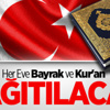 Her Eve Bayrak ve Kur'an Dağıtılacak Her Eve Bayrak ve Kur'an Dağıtılacak
