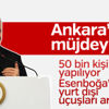 Başbakan'dan Ankara'ya stat ve uçuş müjdesi