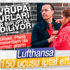 Lufthansa 156 Brüksel uçuşunu iptal etti