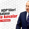 Yalçın Akdoğan: Öcalan bunları yakalasa sopayla kovalar