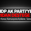 HDP AK Parti’ye Dışarıdan Desteğe Sıcak