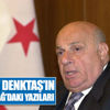 Kıbrıs kahramanı Rauf Denktaş'ın Yeniçağ'daki yazıları
