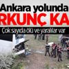 Ankara yolunda korkunç kaza: Ölü ve yaralılar var