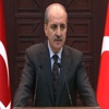 Hükümet Sözcüsü Numan Kurtulmuş'tan kritik açıklama Hükümet Sözcüsü Numan Kurtulmuş'tan kritik açıklama