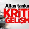 Altay tankında kritik gelişme! Altay tankında kritik gelişme!