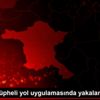 Aranan şüpheli yol uygulamasında yakalandı Aranan şüpheli yol uygulamasında yakalandı