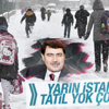 İstanbul'da yarın kar tatili yok
