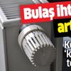 Koronavirüste "kalorifer" tehlikesi: Bulaş ihtimali artıyor