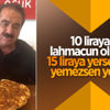 İbrahim Tatlıses: 10 TL'ye lahmacun mu olur
