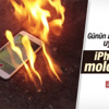iPhone'u molotofladılar iPhone'u molotofladılar