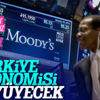 Moody's Türkiye'nin büyüme tahminini yükseltti