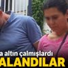 Kilolarca altın çalmışlardı! Yakalandılar… Kilolarca altın çalmışlardı! Yakalandılar…