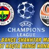 Fenerbahçe Shakhtar Donetsk maçı yayın saati kanalı ve hakemi