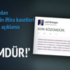 Latif Erdoğan'dan son 'kaset' açıklaması