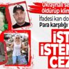 Ukraynalı sevgilisini boğarak öldürdü! Müebbet hapsi isteniyor! İfadesi kan dondurdu: Fuhuş yaparken korumamı istedi Ukraynalı sevgilisini boğarak öldürdü! Müebbet hapsi isteniyor! İfadesi kan dondurdu: Fuhuş yaparken korumamı istedi