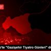 Gaziantep te "Gazişehir Tiyatro Günleri" düzenlenecek