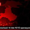Balıkesir merkezli 16 ilde FETÖ operasyonu
