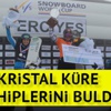 Kristal küre sahiplerini Erciyes’te buldu