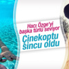 Hacı Sabancı'dan Özge Ulusoy'a: Gel sincu gel