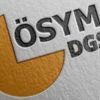 DGS adaylarının eğitim bilgilerini güncelleme işlemleri başladı DGS adaylarının eğitim bilgilerini güncelleme işlemleri başladı
