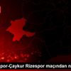 Trabzonspor-Çaykur Rizespor maçından notlar