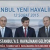 Başbakan Davutoğlu 3. Havalimanı inşaatını inceledi