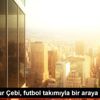 Ahmet Nur Çebi, futbol takımıyla bir araya geldi