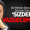 Babacan'ı İkna Eden Telefon