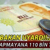 Bakan Çelik'ten 470 bin işletmeye uyarı