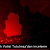Zonguldak Valisi Tutulmaz dan inceleme Zonguldak Valisi Tutulmaz dan inceleme
