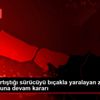 Trafikte tartıştığı sürücüyü bıçakla yaralayan zanlının ...