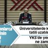 Son dakika: YÖK Başkanı'ndan YKS ve üniversite tatili için flaş açıklamalar! İşte YKS'nin yapılacağı tarih
