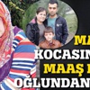 Maden kocasından, maaş hırsı oğlundan etti